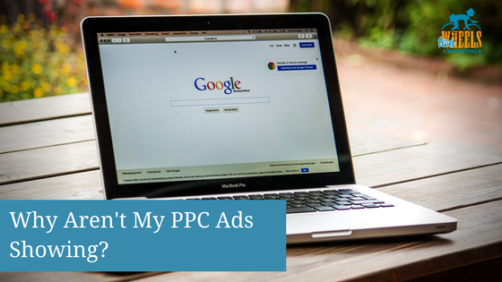 Why Aren't My PPC Ads Showing?