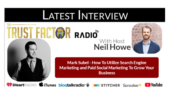Trust Factor Radio Interview How to Utilize Search Engine Marketing & Paid Social to Grow Your Business